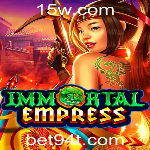 Jogo em Alta: Explorando o Fascinante Mundo de ImmortalEmpress e Bet 94