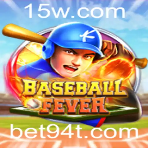 Descubra a Emoção do BaseballFever com Bet 94